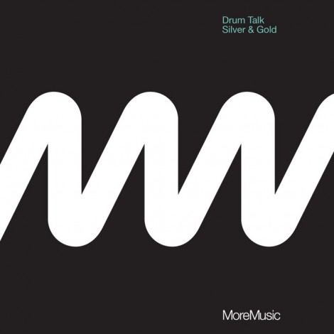 Drumtalk – Silver and Gold (TIMORE013)
