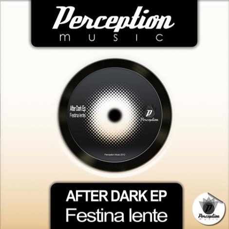 Festina Lente – After Dark Ep (PM068)
