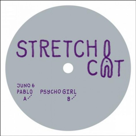 Juno 6 – Pablo / Psycho Girl (STRETCHCAT04)