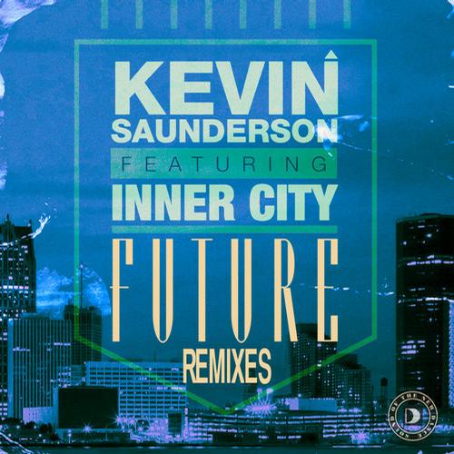 image cover: Kevin Saunderson feat. Inner City - Future (Remixes) (DFTD331D2)
