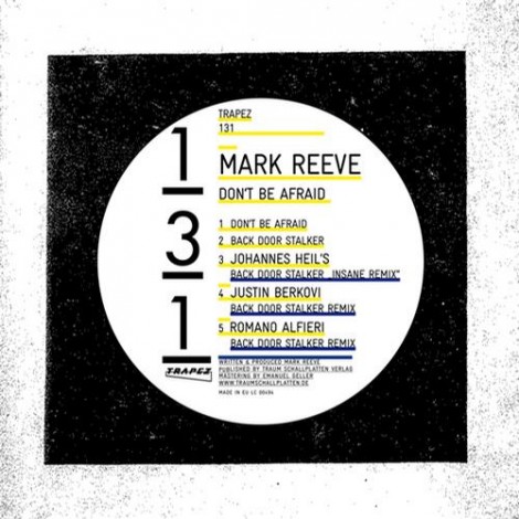 Mark Reeve – Don’t Be Afraid (TRAPEZ131)
