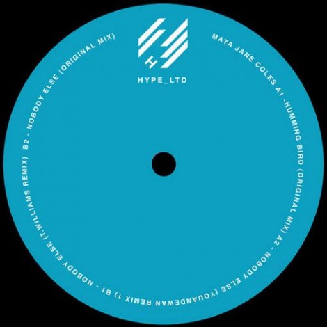 Maya Jane Coles – Nobody Else Remixes (HYPELTDDIG01)