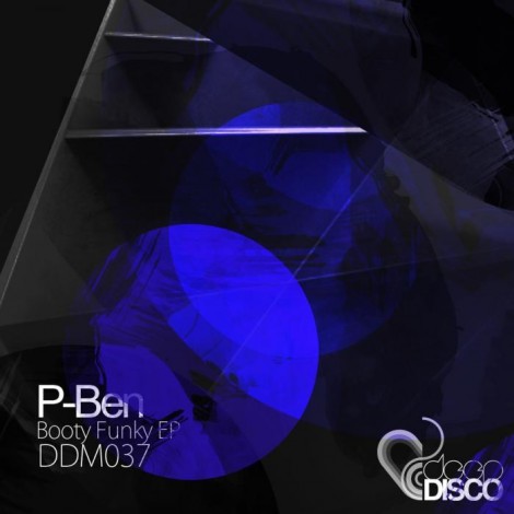 P-Ben – Booty Funky EP (DDM037)
