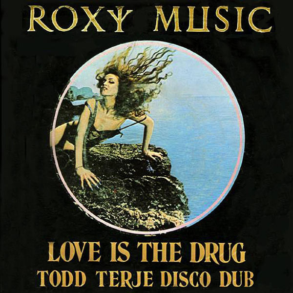 image cover: Roxy Music - Love Is The Drug (Todd Terje Disco Dub) (5099955963459)