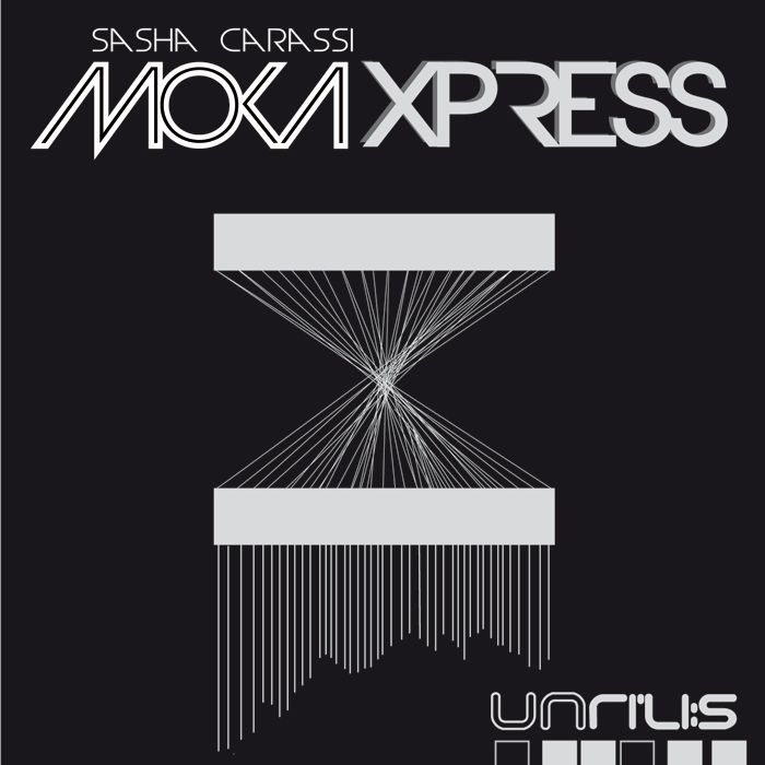 image cover: Sasha Carassi - Moka Xpress (UNRILIS010)