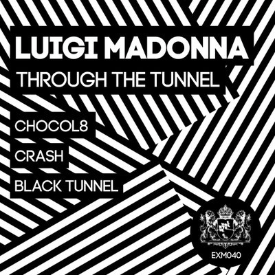 image cover: Luigi Madonna - Through The Tunnel [EXM040]