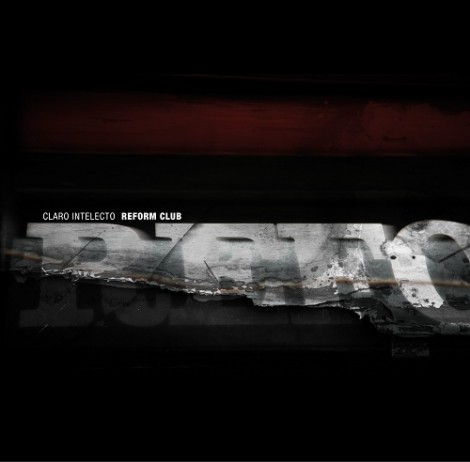 Claro Intelecto – Reform Club [92DSR]