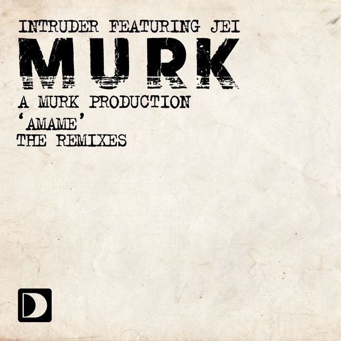 image cover: Intruder (A Murk Production) feat. Jei - Amame (Remixes) [DFTD329D2]