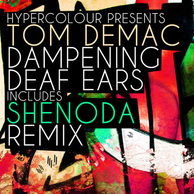 image cover: Tom Demac - Dampening Deaf Ears EP [HYPEDIGI19]