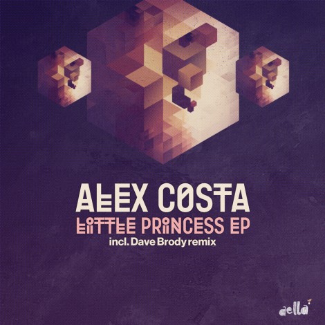 Alex Costa – Little Princess EP [AELLA007]