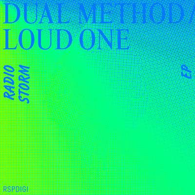 image cover: Dual Method, Loud One - Radio Storm EP [RSPDIGI131]