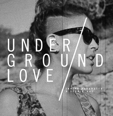 image cover: Sergio Wos, Indira Paganotto - Underground Love [PLD030]