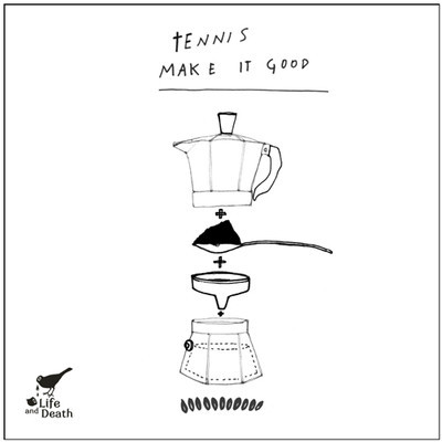 image cover: Tennis - Make It Good [LAD005]