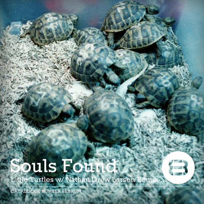 image cover: Souls Found - Little Turtles [BEBR104]
