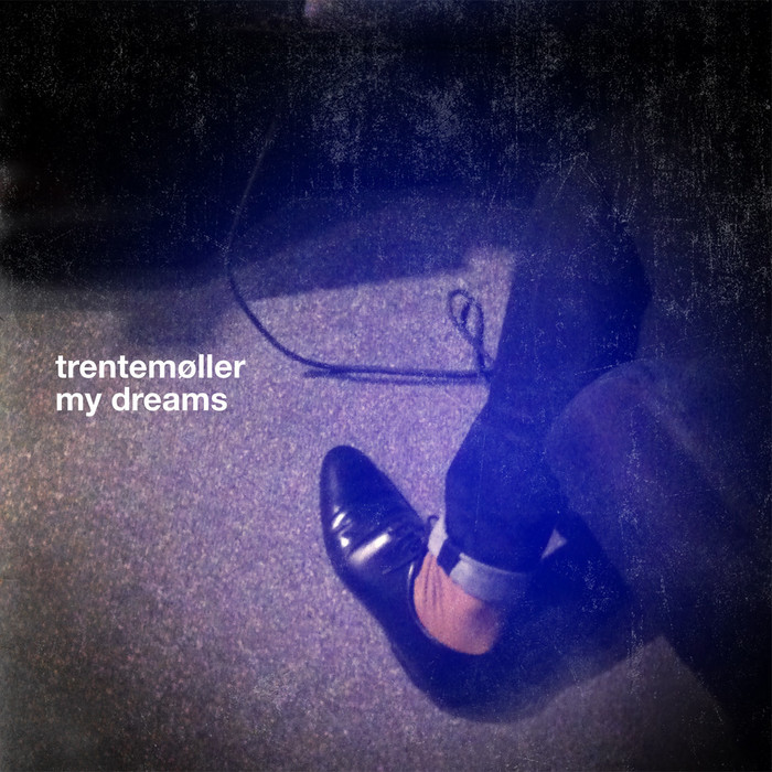 image cover: Trentemoller - My Dreams [IMR08D]