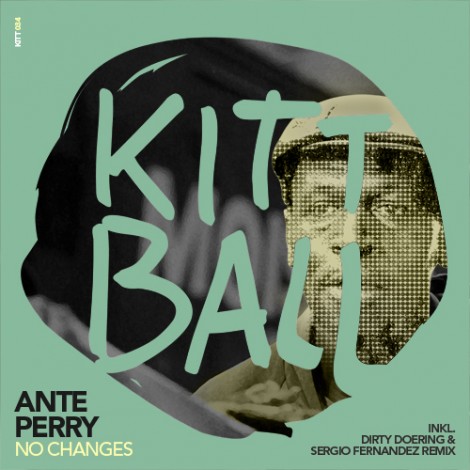 Ante Perry – No Changes [KITT0346]