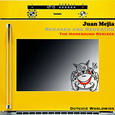 image cover: Juan Mejia - Rebaked and Reheated (The Homebound Remixes) [DUTCHIEWW033]