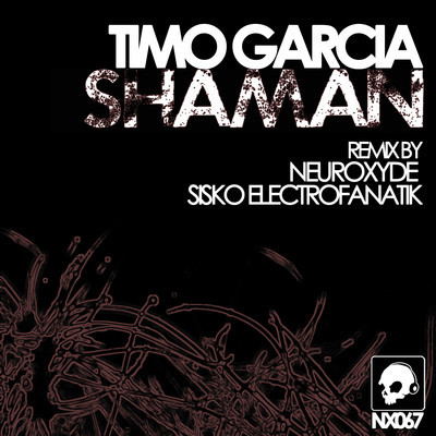 image cover: Timo Garcia - Shaman [NX067]