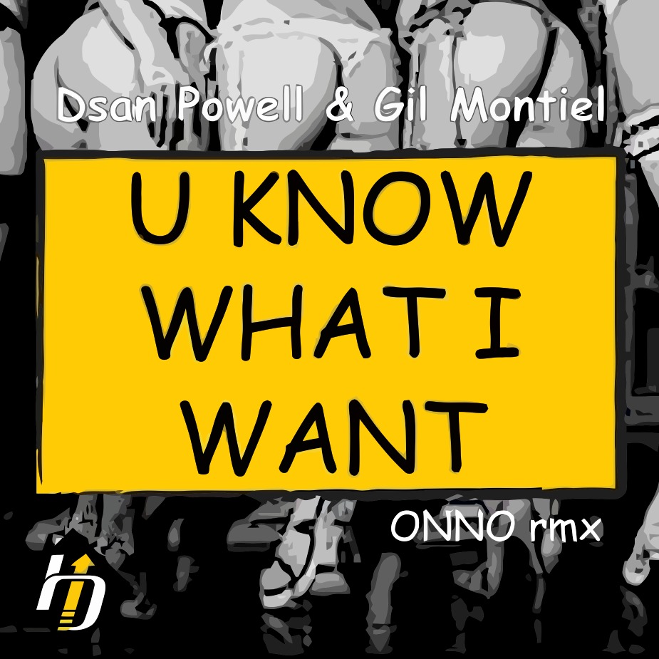 image cover: Dsan Powell, Gil Montiel - U Know What I Want [HD051]