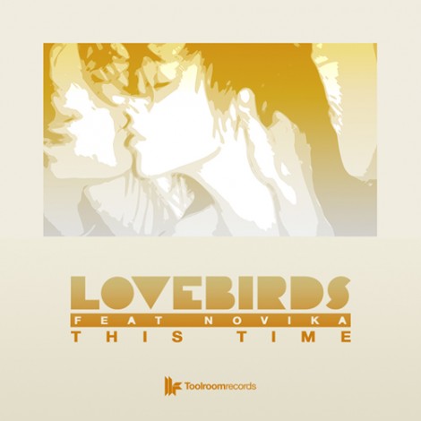 Lovebirds, Novika – This Time (Gorge Remixes) [TOOL12601Z]