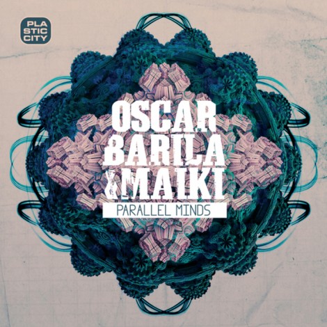 Oscar Barila, Maiki – Parallel Minds [PLAC087-4]
