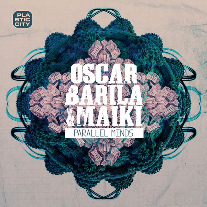 image cover: Oscar Barila, Maiki - Parallel Minds [PLAC087-4]
