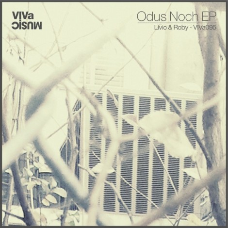 Livio & Roby – Odus Noch EP [VIVA095]