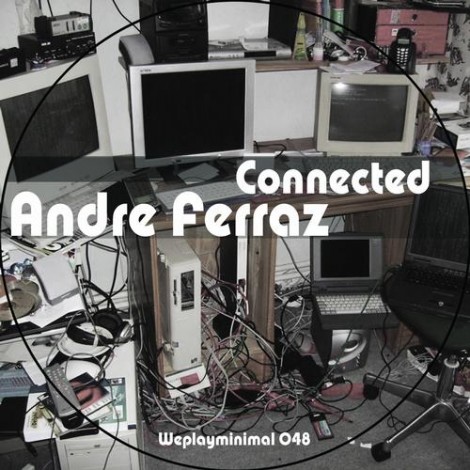 Andre Ferraz – Connected (WPM048)