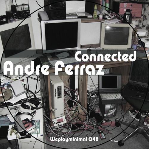 image cover: Andre Ferraz - Connected (WPM048)