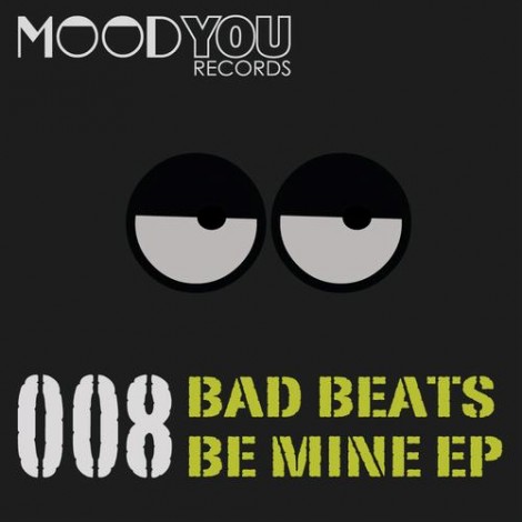 Bad Beats – Be Mine (MYR008)