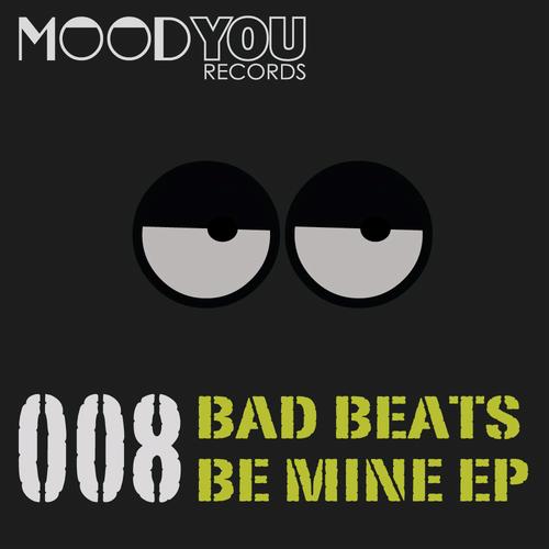 image cover: Bad Beats - Be Mine (MYR008)