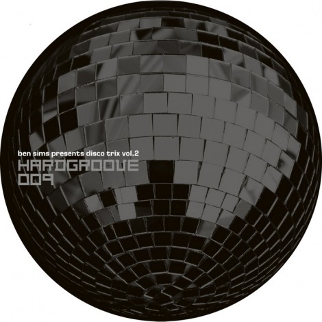 Ben Sims – Disco Trix Vol 2 (HARDGROOVE009)