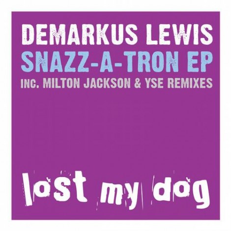 Demarkus Lewis – Snazz A Tron EP (LMD058)