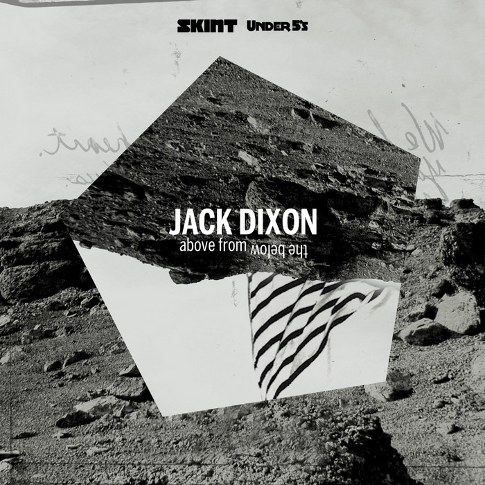 image cover: Jack Dixon - Above From The Below (UNDER037D)