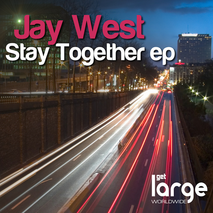 image cover: Jay West - Stay Together EP (LAR152)
