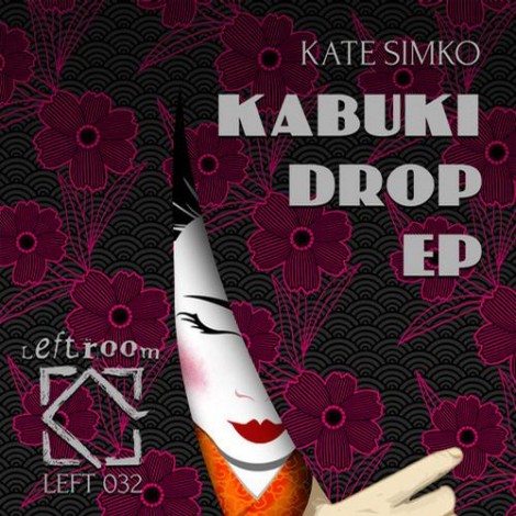 Kate Simko – Kabuki Drop EP (LEFT032)