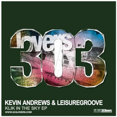 Leisuregroove & Kevin Andrews – Klik In The Sky EP (303L1211)