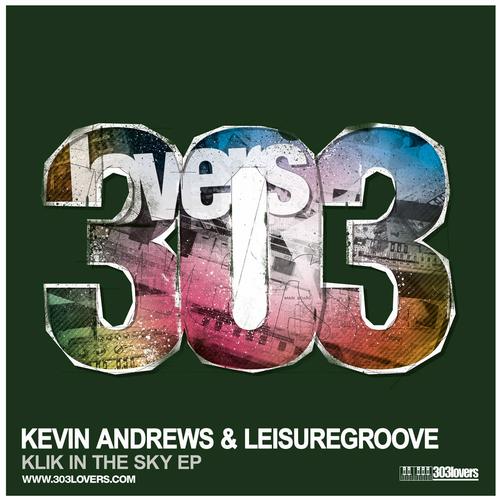 image cover: Leisuregroove & Kevin Andrews - Klik In The Sky EP (303L1211)