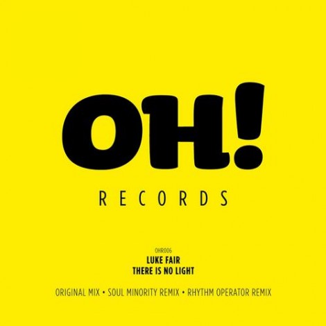 Luke Fair – There Is No Light (OHR006)