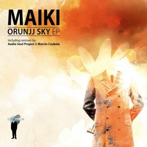 Maiki – Orunjj Sky EP (STRANJJ003)