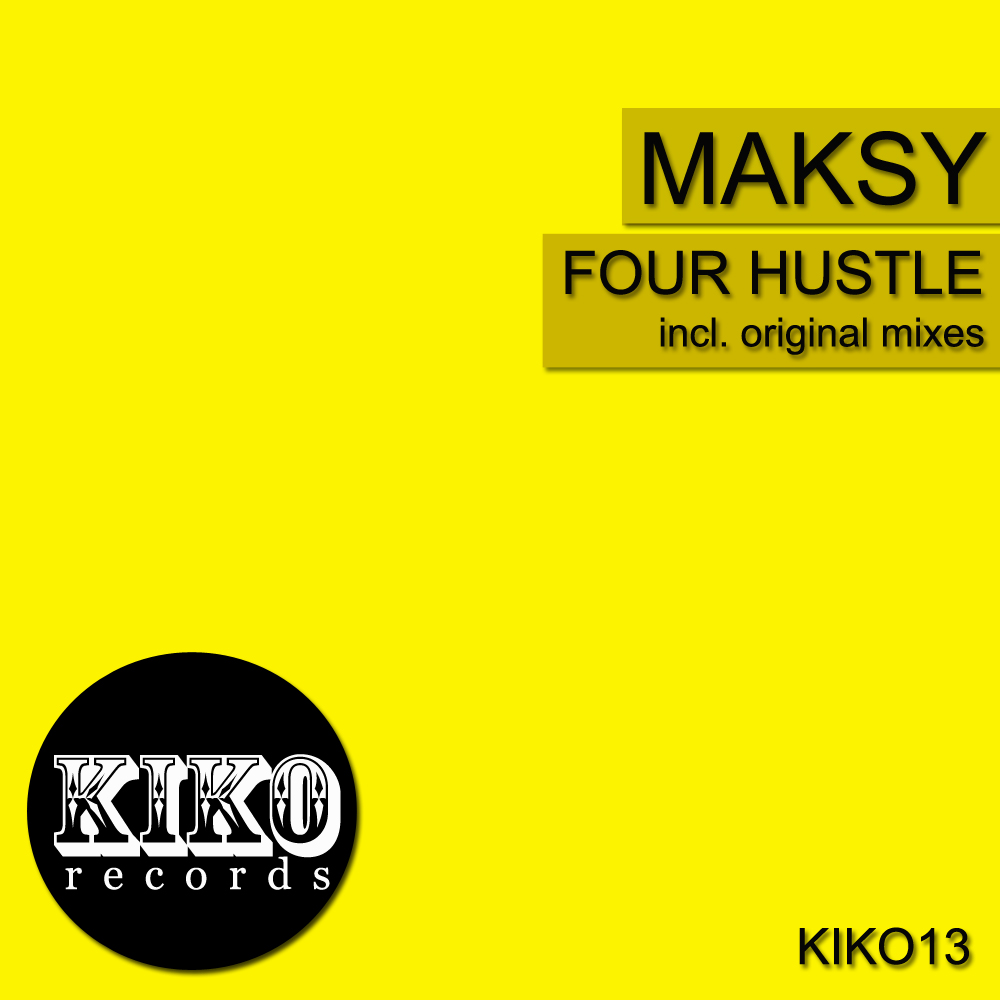 image cover: Maksy - Four Hustle (KIK013)