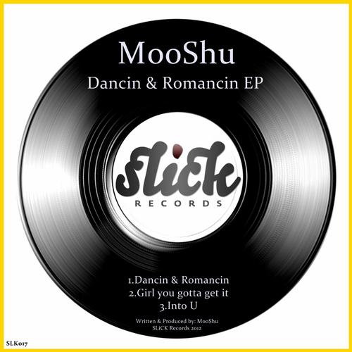 image cover: Mooshu - Dancin and Romancin EP (SLK017)