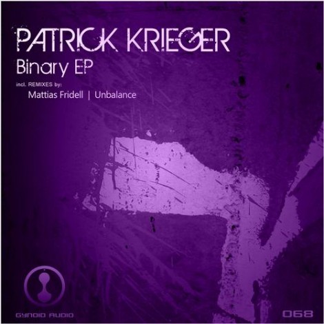 Patrick Krieger – Binary EP (GYNOIDD068)