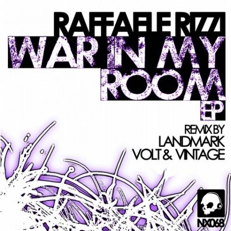 Raffaele Rizzi – War In My Room Ep (NX068)