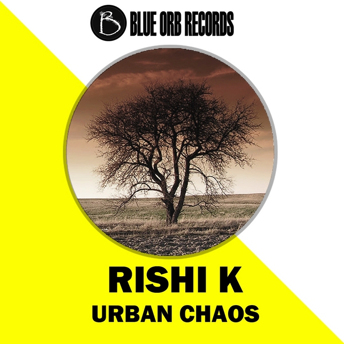 image cover: Rishi K. - Urban Chaos (BOR002)