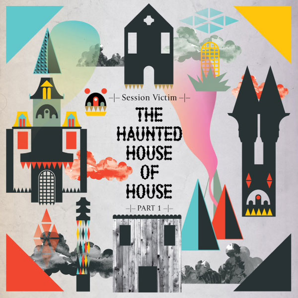 image cover: Session Victim - The Haunted House Of House (DOGCD02)