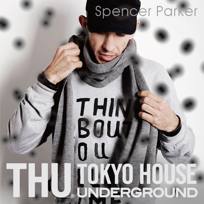 image cover: Spencer Parker - Tokyo House Underground: There Are A Fewthings In My Life (NWIT0104)