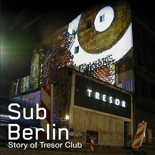 image cover: VA - Subberlin - The Story Of Tresor (TRESOR247)