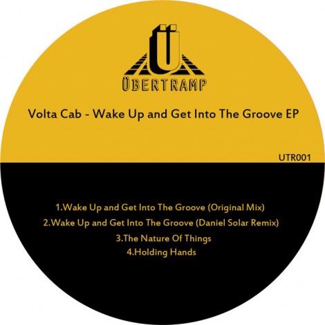 Volta Cab – Wake Up and Get Into The Groove EP (UTR001)