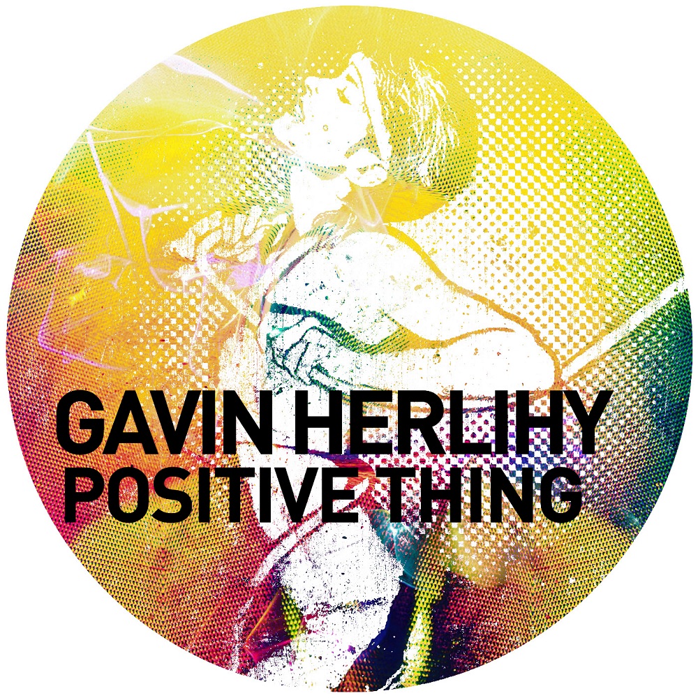 image cover: Gavin Herlihy - Positive Thing [GPM179]